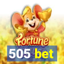 505 bet